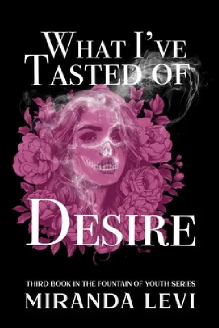 What I've Tasted of Desire by Miranda Levi
