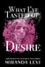 What I've Tasted of Desire by Miranda Levi