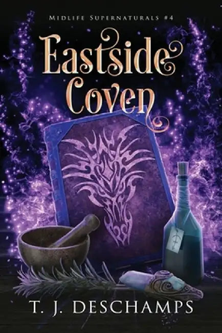 Eastside Coven by T. J. DesChamps