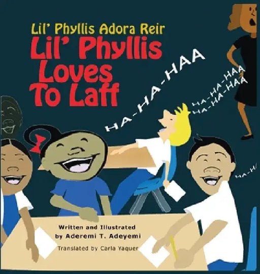 Lil' Phyllis Loves To Laff: Lil' Phyllis Adora Reir by Aderemi T. Adeyemi