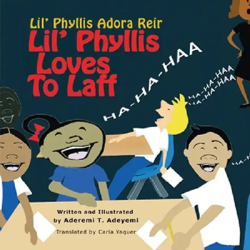 Lil' Phyllis Loves To Laff: Lil' Phyllis Adora Reir by Aderemi T. Adeyemi