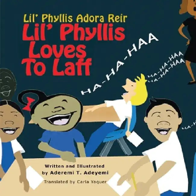 Lil' Phyllis Loves To Laff: Lil' Phyllis Adora Reir by Aderemi T. Adeyemi