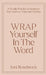 WRAP Yourself in the Word by Joni Rosebrock
