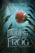 Fairest and the Frog: Fairytale Retelling of Snow-drop and Prince Paddock by D'Arc, C. Rae
