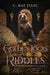 Golden Locks and Riddles: Fairytale Retelling of The Three Bears (Goldilocks) and The Miller's Daughter (Rumpelstiltskin) by D'Arc, C. Rae