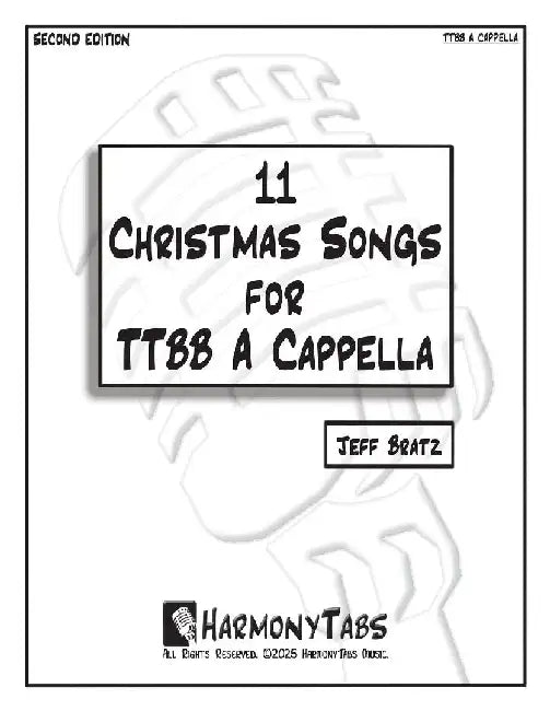 11 Christmas Songs for TTBB A Cappella: Second Edition by Jeff Bratz