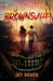 Try Not to Die: In Brownsville: An Interactive Adventure by Jay Bower