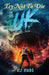 Try Not to Die: In the UK: An Interactive Adventure by Mj Mars
