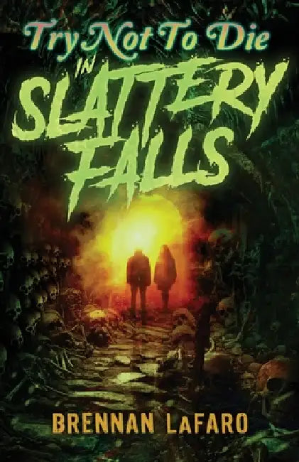Try Not to Die: In Slattery Falls: An Interactive Adventure by Brennan Lafaro, Tullius
