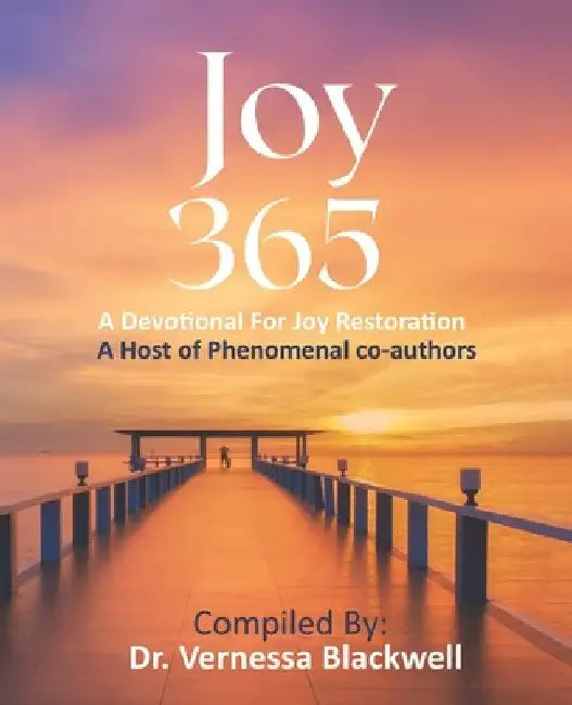 Joy 365: A Devotional for Joy Restoration by Takia Smith