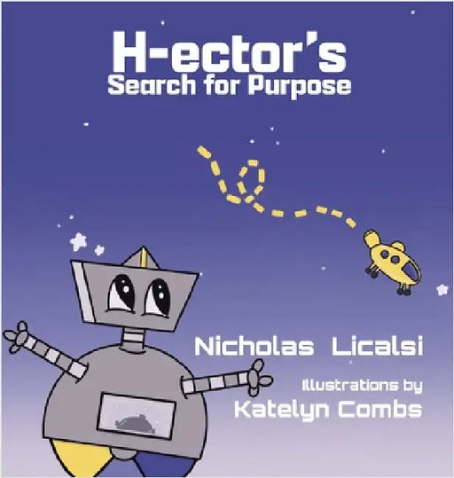 H-ector's Search for Purpose by Licalsi, Nicholas