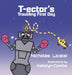 T-ector's Troubling First Day by Nicholas Licalsi, Katelyn Combs