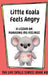 Little Koala Feels Angry: A Lesson on Managing Big Feelings by Amanda Aliff