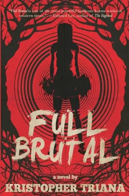Full Brutal by Triana, Kristopher
