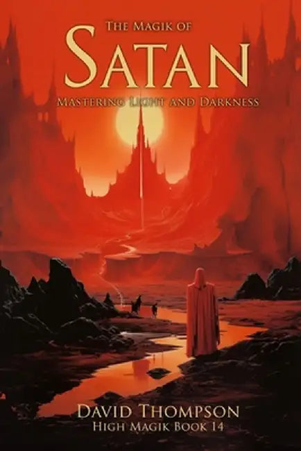 The Magik of Satan by David Thompson