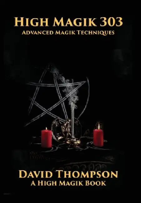 High Magik 303: Advanced Magik Techniques by David Thompson