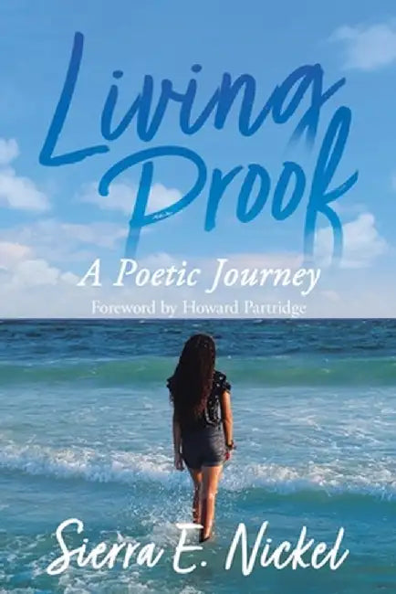 Living Proof by Sierra E. Nickel