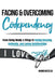 Facing and Overcoming Codependency: From Being Needy & Clingy to Having Amazing, Authentic, and Loving Relationships by Nedelcu, Andrei