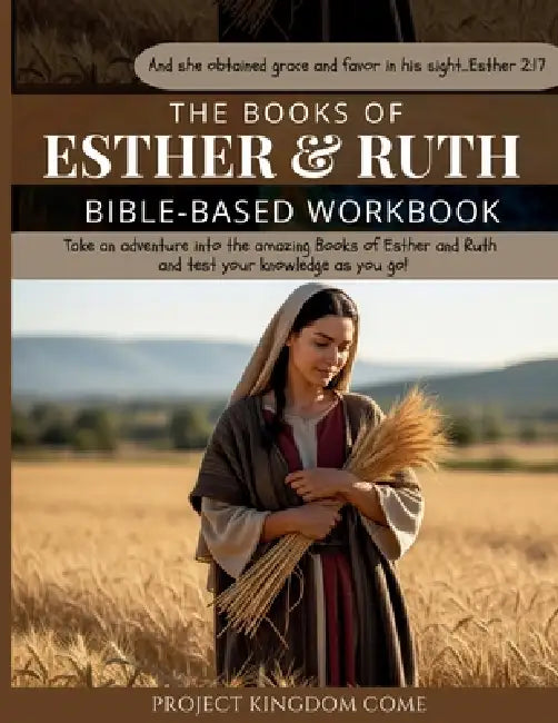 The Books of Esther and Ruth I Kids Workbook to Help Children Study and Understand the Bible I Biblical quizzes for kids ages 9 and above: Bible-Based by Florence Kariuki, Grace Njuguna