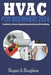 HVAC for Beginners 2024: From Warmth to Coolness: Navigating Heating, Ventilation, and Air Conditioning by Bryant A. Boughton
