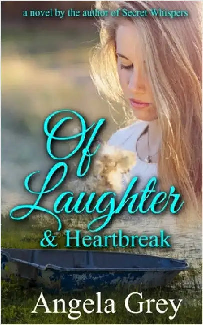 Of Laughter & Heartbreak by Grey, Angela