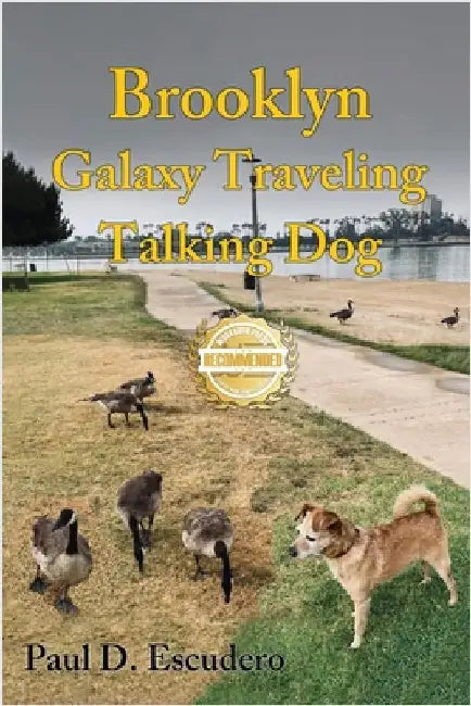 Brooklyn, Galaxy Traveling Talking Dog by Escudero, Paul D.