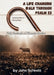 A Life Changing Walk Through Psalm 23 by John Schmitt