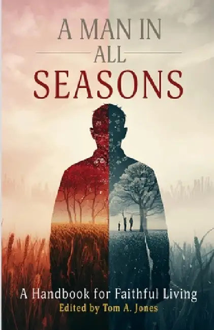 A Man in All Seasons, Volume 1 by Tom A. Jones