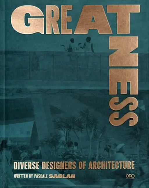 Greatness: Diverse Designers of Architecture