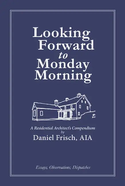 Looking Forward to Monday Morning by Daniel Frisch