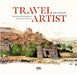 Travel Artist: Sketchbook Drawings and True Stories from the Road by Richards, James