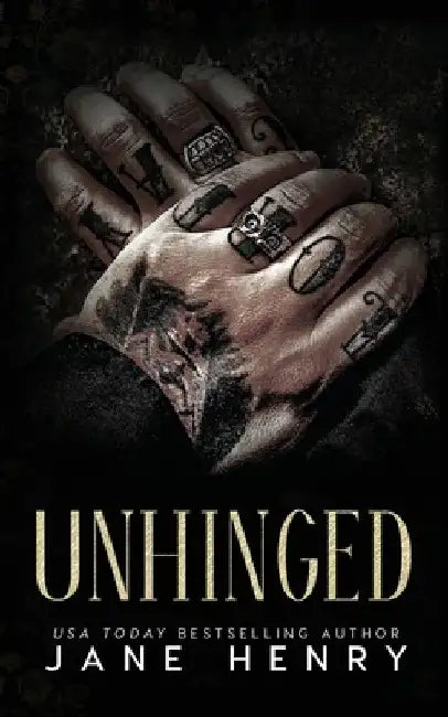 Unhinged: A Dark Mafia Stalker Romance by Jane Henry