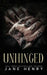 Unhinged: A Dark Mafia Stalker Romance by Jane Henry