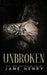 Unbroken: A Dark Mafia Single Dad Romance by Jane Henry