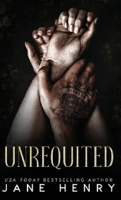 Unrequited: A Dark Mafia Age-Gap Romance by Henry, Jane