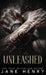 Unleashed: A Dark Enemies to Lovers Bratva Romance by Henry, Jane