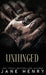 Unhinged: A Dark Mafia Stalker Romance by Henry, Jane
