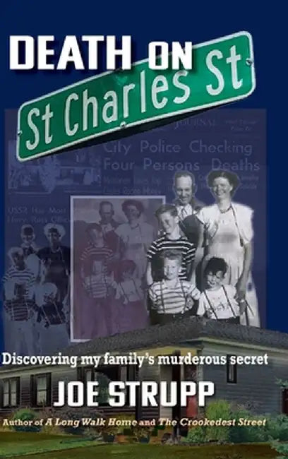 Death on St. Charles Street: Discovering my family's murderous secret by Joe Strupp