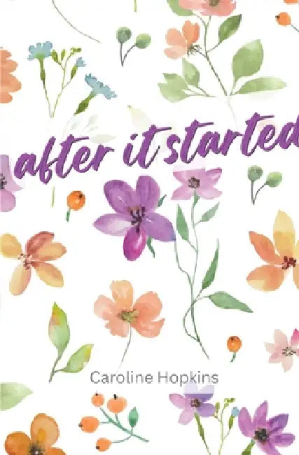 After It Started by Caroline Hopkins