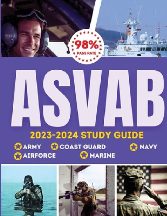 ASVAB Study Guide 2023-2024: Simplified Guide For Army, Airforce, Navy Coast Guard & Marines The Complete Exam Prep with Practice Tests and Insider Ti by Svab Ace5
