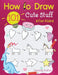 Stocking Stuffers For Kids: How To Draw 101 Cute Stuff For Kids: Super Simple and Easy Step-by-Step Guide Book to Draw Everything, A Christmas Gifts F by With Sophia, Draw
