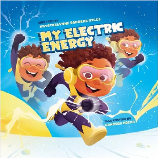 My Electric Energy by Krystaelynne Sanders Diggs