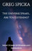 The Universe Speaks...Are You Listening? by Greg Spicka