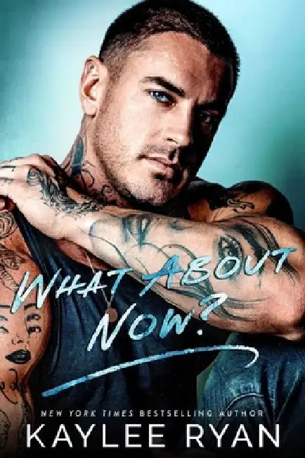 What About Now? by Kaylee Ryan