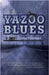 The Yazoo Blues by Pritchard, John