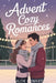 Advent Cozy Romances: 24 Romantic Christmas Tales for a Magical December by Chloe Bennett
