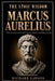 The Stoic Wisdom of Marcus Aurelius: Timeless Lessons on Control, Duty, and Inner Calm by Richard Lawson