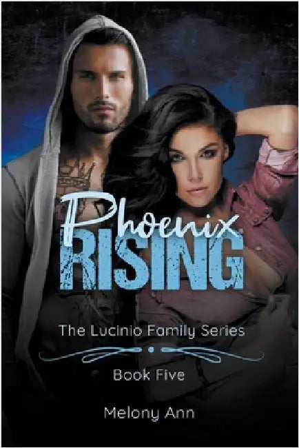 Phoenix Rising by Ann, Melony