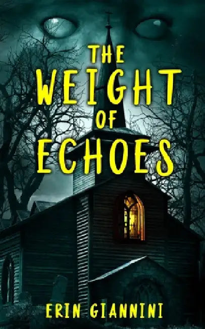 The Weight of Echoes by Giannini, Erin
