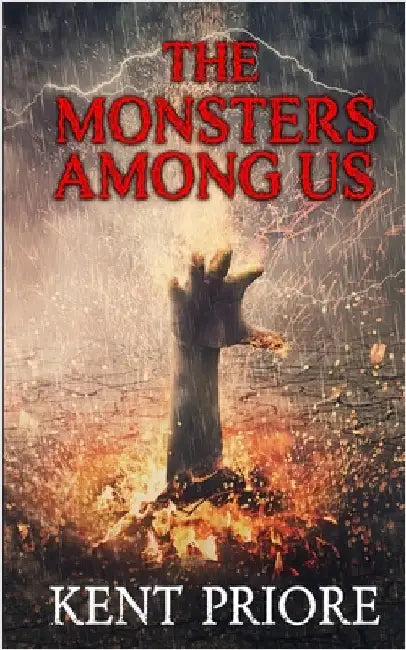 The Monsters Among Us by Priore, Kent